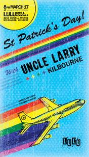 Uncle Larry at LuLu on St Patrick's Day, March 17, 2010 at 8pm.